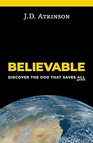 Read more about the article New Christian Universalist Book by J.D. Atkinson: Believable